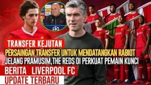 Liverpool F.C. Siap Menghadapi Musim Baru dengan Pemain Baru